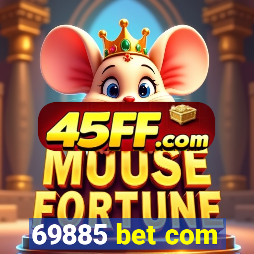 69885 bet com